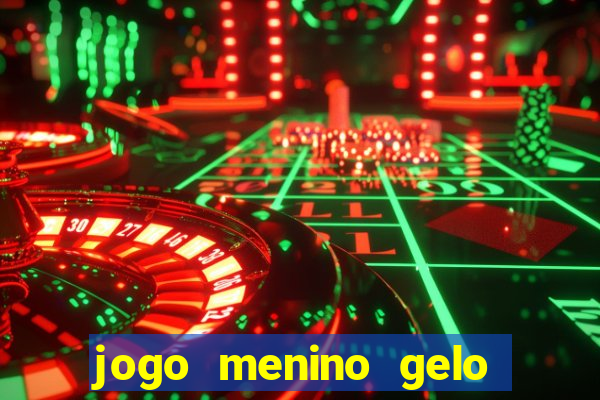 jogo menino gelo menina lava